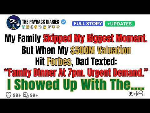 My Family Skipped My Biggest Moment. But When My $500M Valuation Hit Forbes, Dad Texted