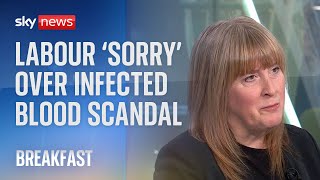 Infected blood scandal: Labour 'incredibly sorry' about what happened