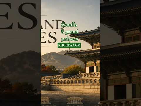 Five Grand Palaces in Seoul