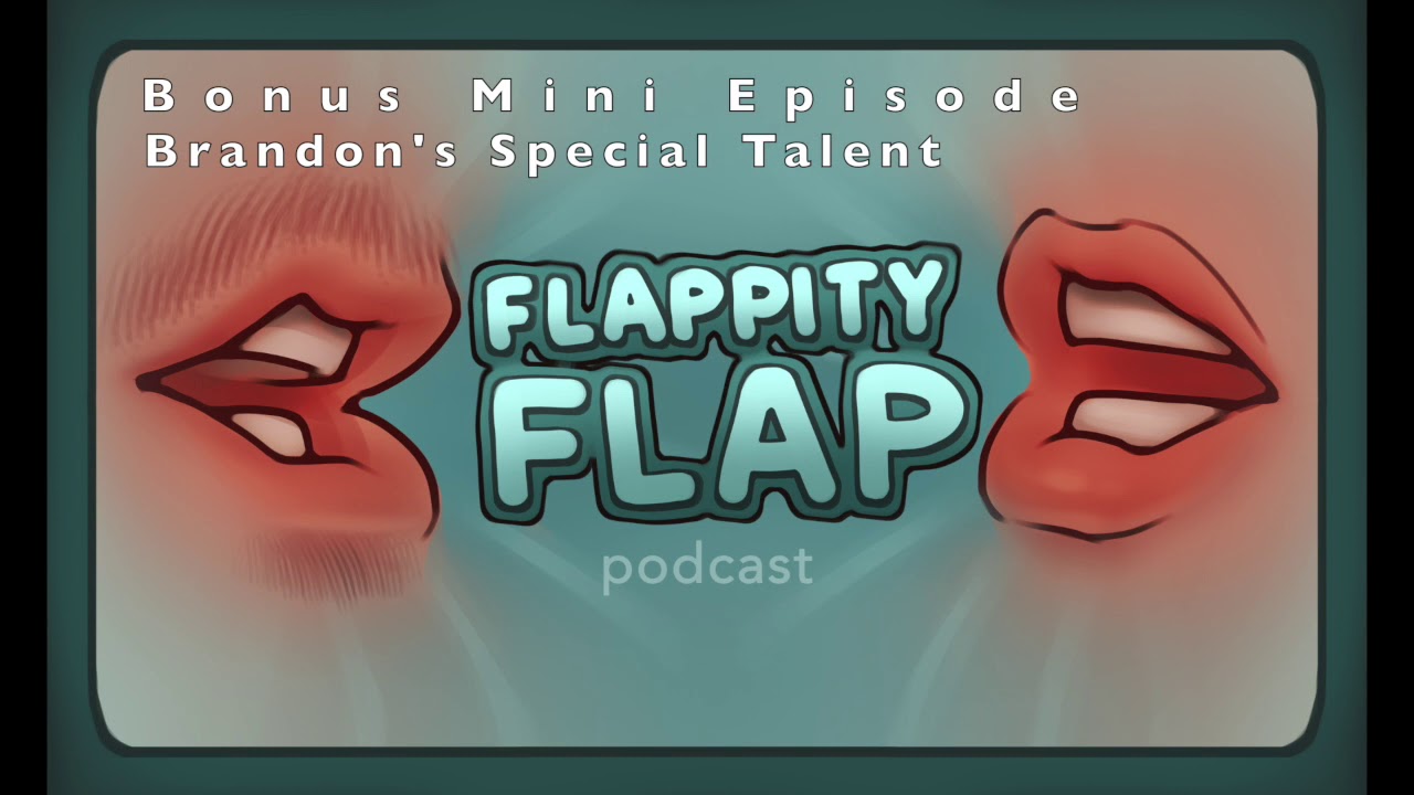 Bonus Mini Episode - Brandon's Funny Special Talent