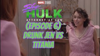 She-Hulk Episode 6 Drunk Jen Vs Titania