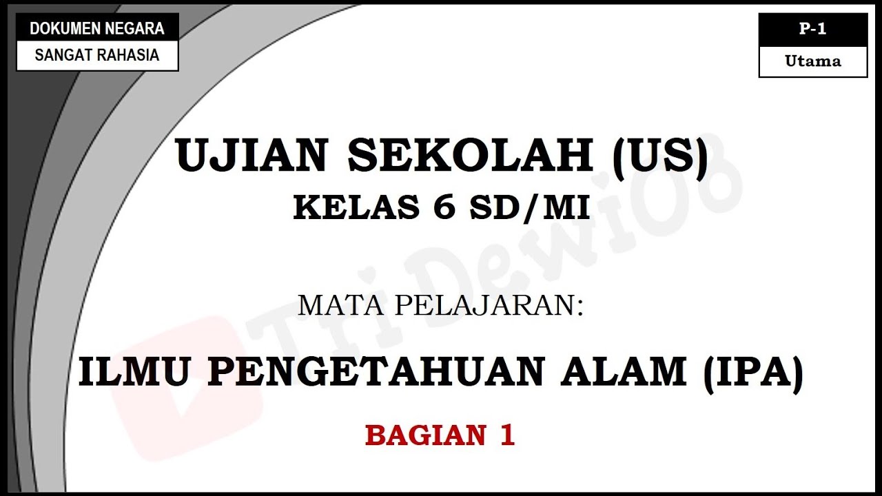 Soal Ujian Sekolah (US) Lengkap dengan Pembahasannya || IPA Kelas 6 SD/MI || Bagian 1