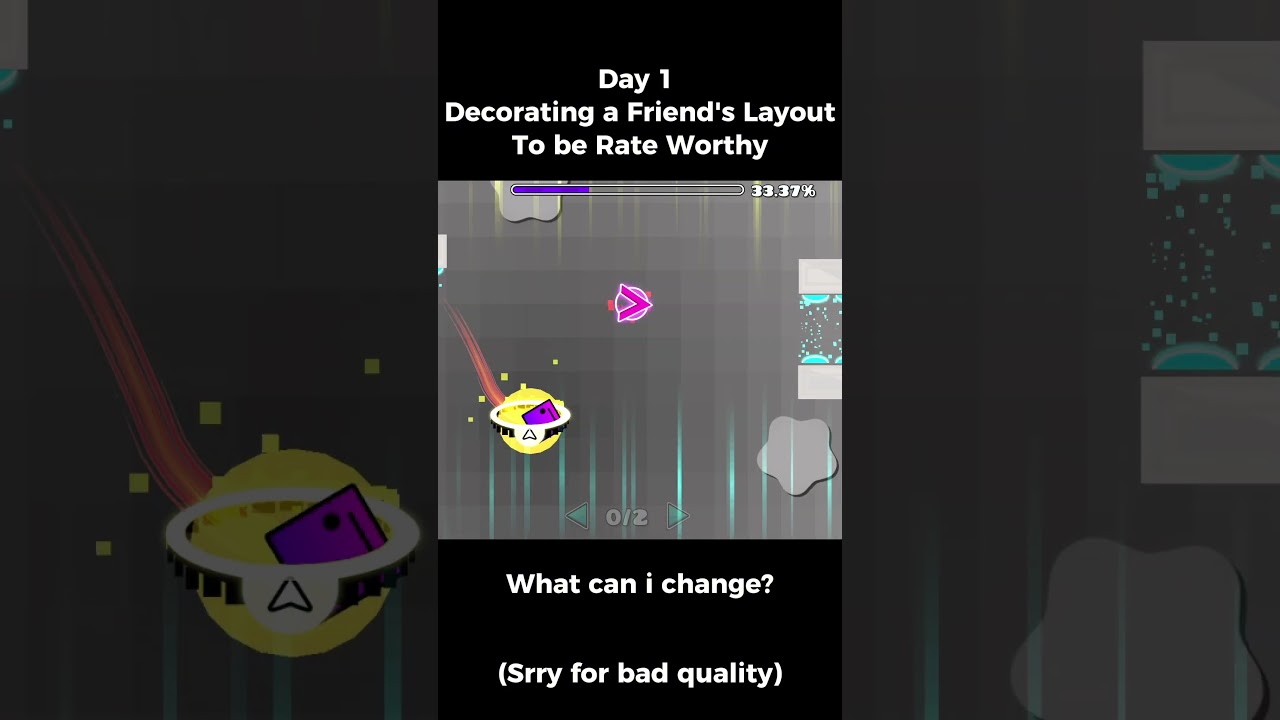 Day 1 of Decorating a Friend's level | Geometry Dash 2.2 
