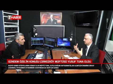 Gündem Özel'in konuğu Çerkezköy Müftüsü Yusuf Tuna oldu