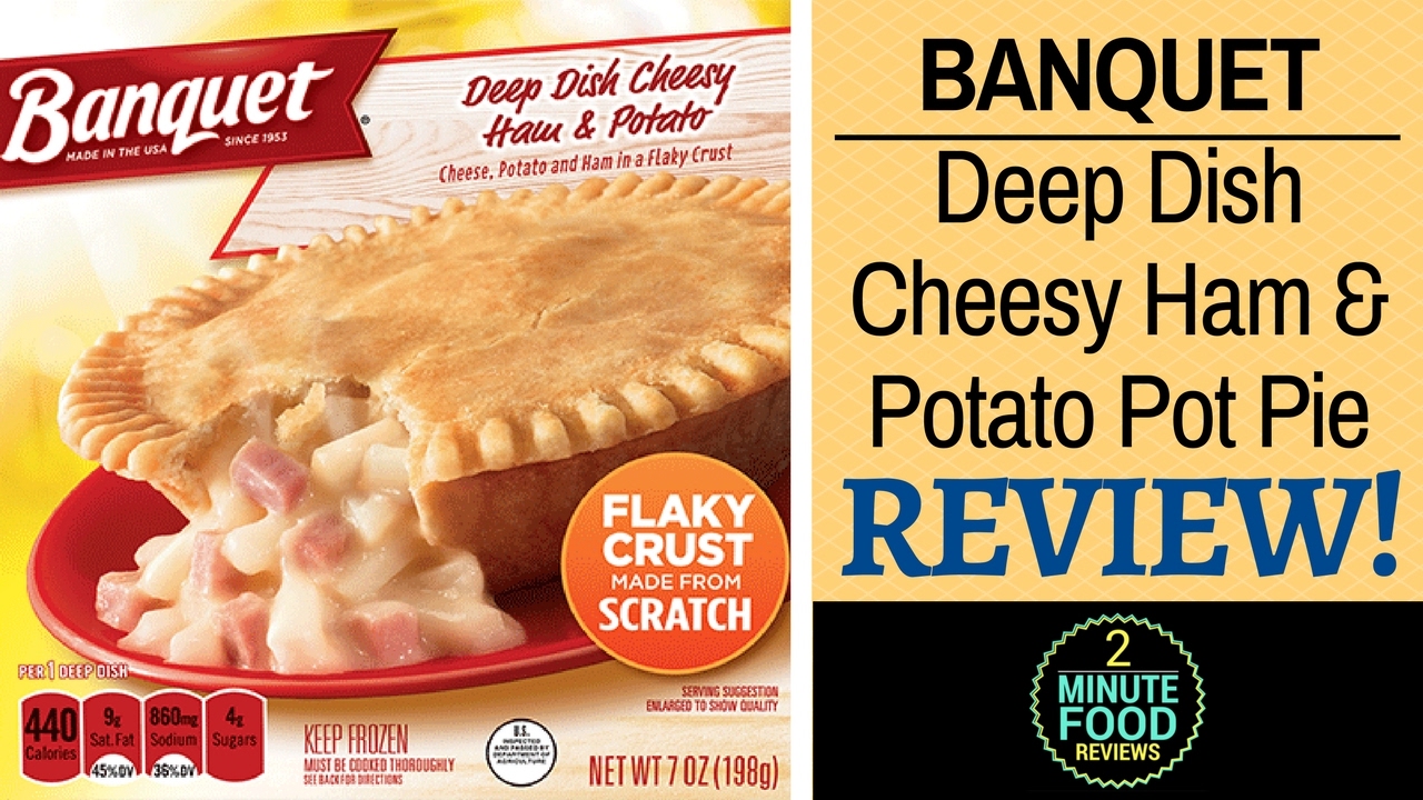 Banquet Cheesy Ham and Potato Deep Dish Pot Pie Review 2 Minute Food