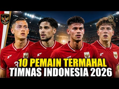 88king x 4dmalaysia - NGERI HARGANYA ‼️ Inilah 10 Pemain Termahal Timnas Indonesia 2026