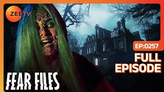 Fear Files | Hindi Serial | Horror Show | Zee TV Serial | Full Episode - 257