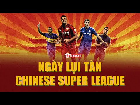 NGÀY TÀN của Chinese Super League: Giải đấu HÀO NHOÁNG GIẢ TẠO của người Trung Quốc