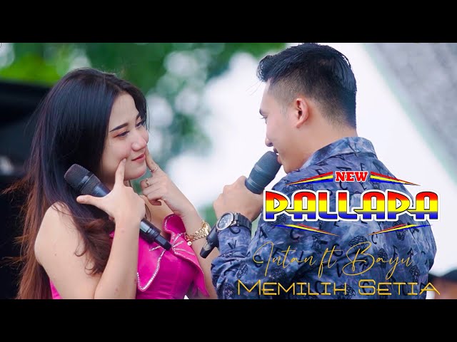 MEMILIH SETIA - INTAN FT BAYU - NEW PALLAPA - #ramayana class=