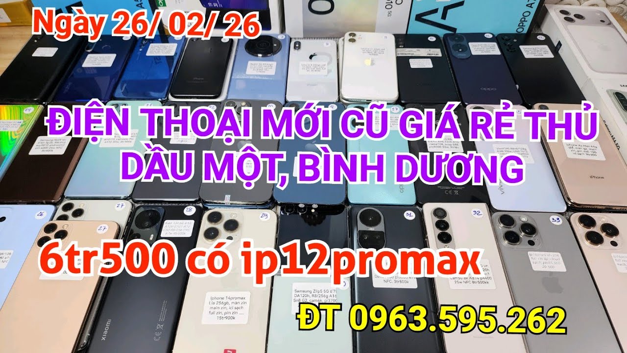 Ngày 26/02/26 Điện Thoại Mới Cũ Giá Rẻ Thủ Dầu Một, Bình Dương LH 0963.595.262|| TT1985 Review