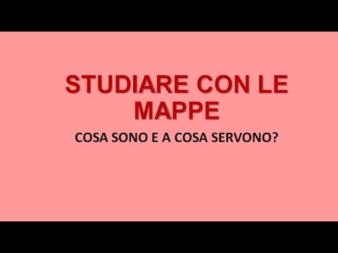 STUDIARE CON LE MAPPE: cosa sono e a cosa servono?