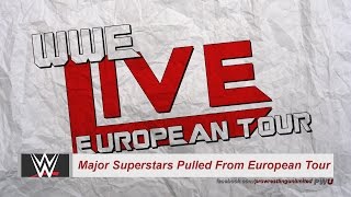 BACKSTAGE UPDATE: Major WWE Superstars Pulled From European Tour