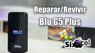 Como Reparar Blu G5 Plus que se queda en el logo