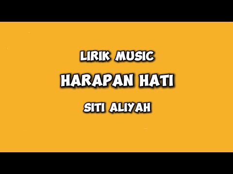 Harapan Hati - Siti Aliyah || Lirik Video