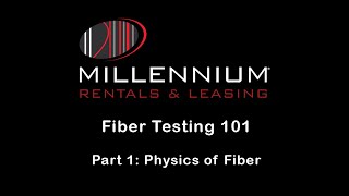 Fiber Testing 101 - Pt.1 Physics of Fiber