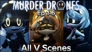 MURDER DRONES EP 1-6 All V Scenes