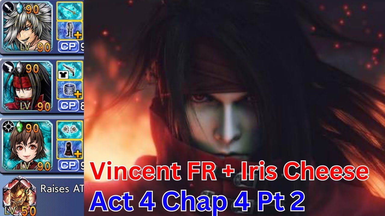 Vincent FR no BT Showcase + Iris 0 Mbrv Cheese - Act 4 Chap 4 Pt 2 Shinryu DFFOO