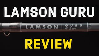 Lamson Guru Fly Rod Review 250?