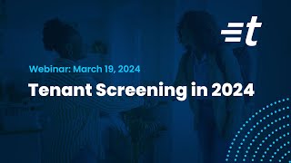 Tenant Screening in 2024 | A TurboTenant Webinar