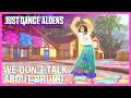 We dont talk about bruno  disneys encanto  just dance aldens  fanmade