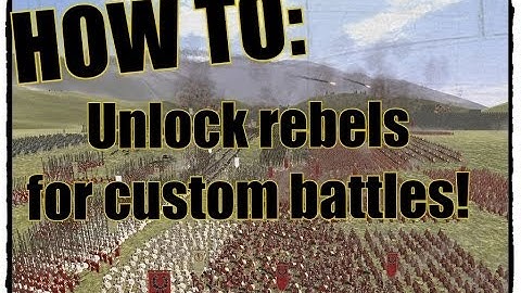 ROME TOTAL WAR : UNLOCK REBELS FOR CUSTOM BATTLES