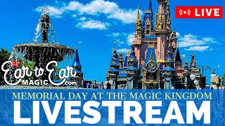 🔴 LIVE - Memorial Day in the Magic Kingdom Livestream 5/30