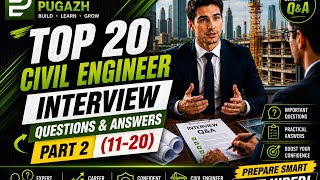 15. PART 2 - Top 20 Civil Engineer Interview Questions & Answers | Part 2 (11-20)