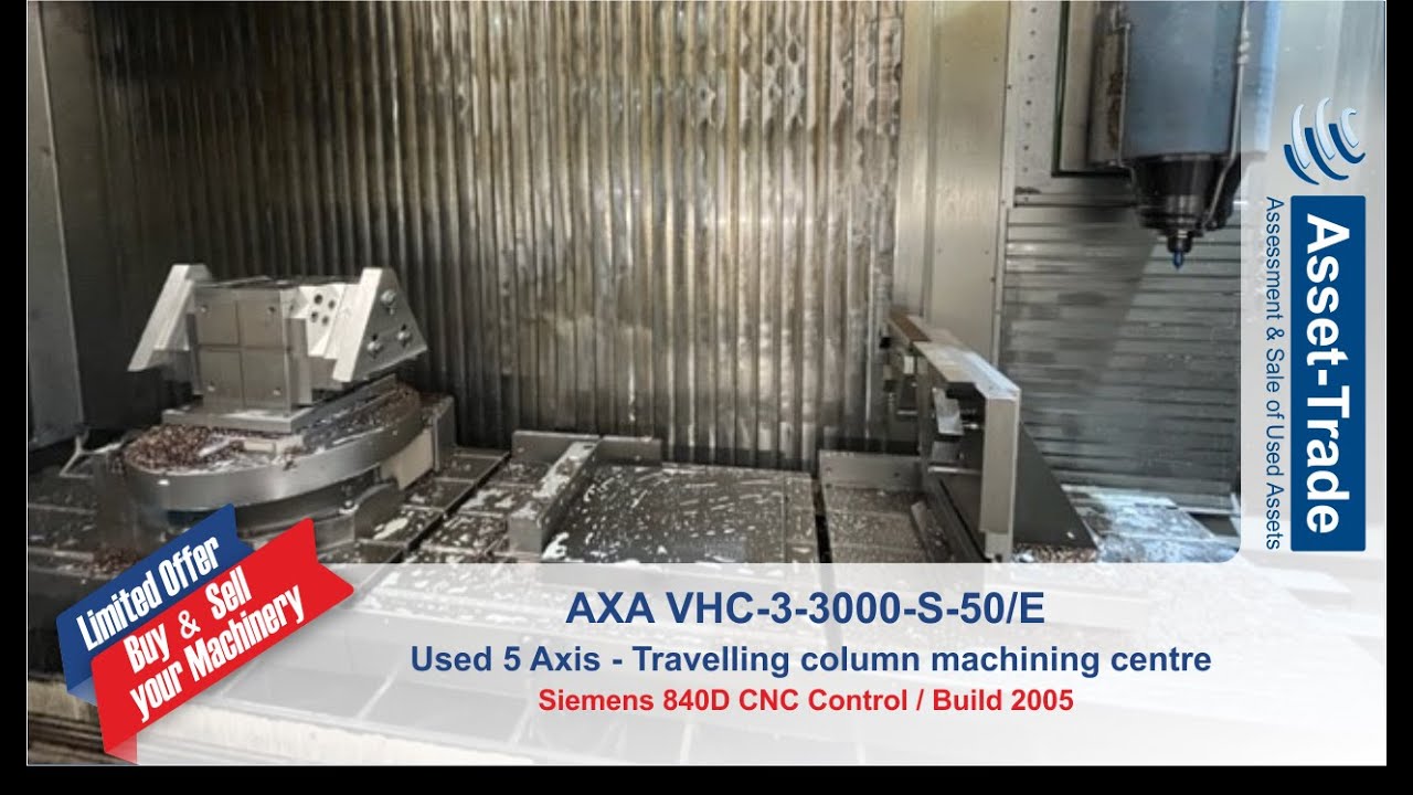 Used AXA VHC-3-3000-S-50/E 5 Axis Machine Center from Germany - YouTube