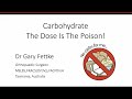 Dr. Gary Fettke - 'Carbohydrate: The Dose Is The Poison!'