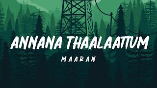 Annana Thaalaattum s  Maaran  Dhanush  Malavila