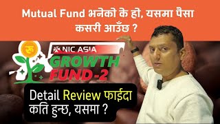 What is Mutual Fund  Type of Mutual Fund. Detail on NIC Asia Growth Fund -2 By RP Srijan