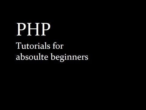 php tutorial for absolute beginners full (Tutorial 1)