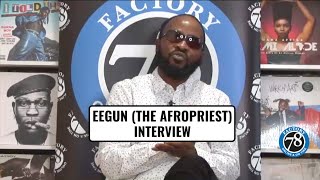 EEGUN(The Afropriest)talks, Afrobeat/s movement in the UK, EP (The Greatest Storyteller Alive)+ more