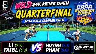 WILD $4K Men's Open QFs | Li (5.3)/Taibl (5.3) vs Huynh (5.3)/Pham (5.0) | CAPA Summer Open
