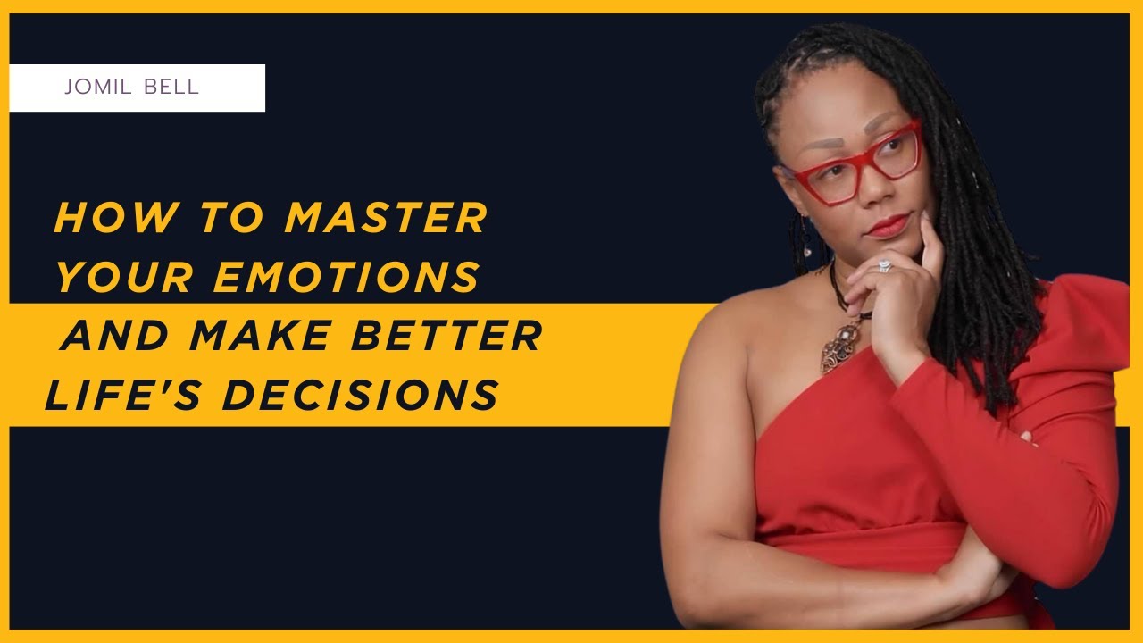 HOW TO MASTER YOUR EMOTIONS AND MAKE BETTER LIFE'S DECISIONS - YouTube
