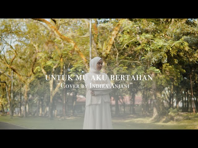 Untukmu Aku Bertahan - Afgan | Cover by Indira Anjani class=