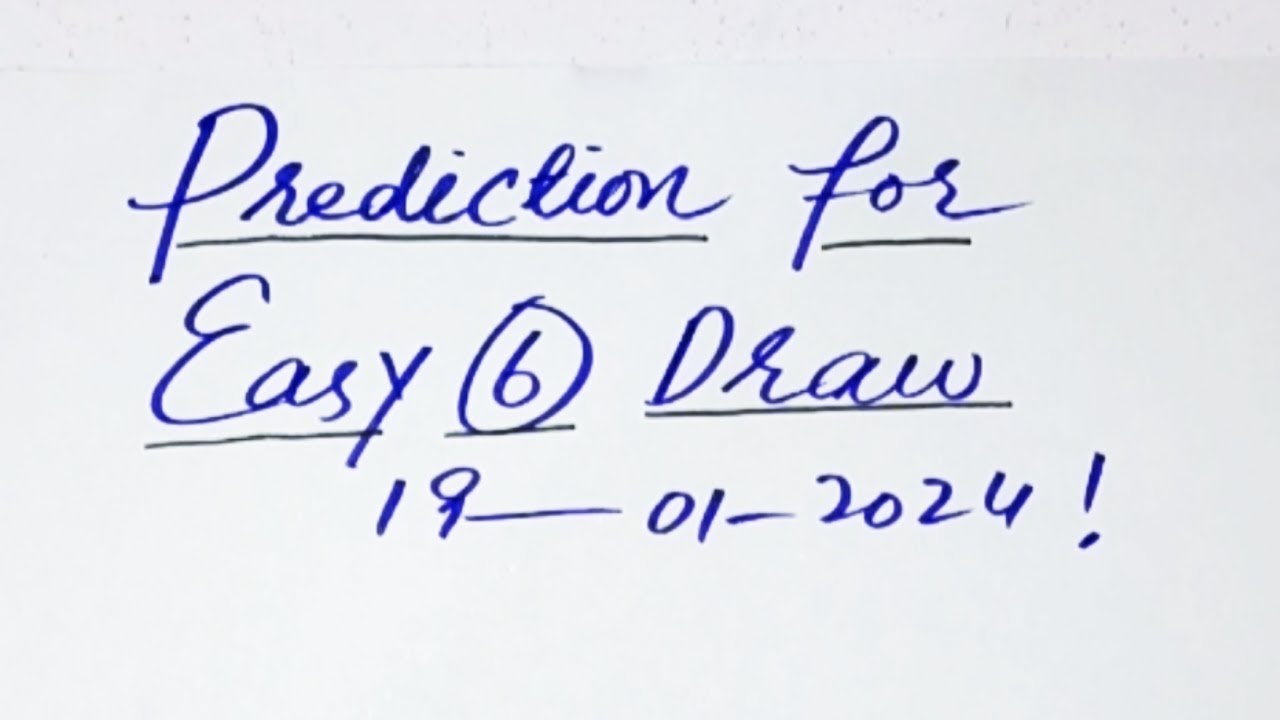 Easy 6 Draw Prediction 19 January 2024 ! YouTube