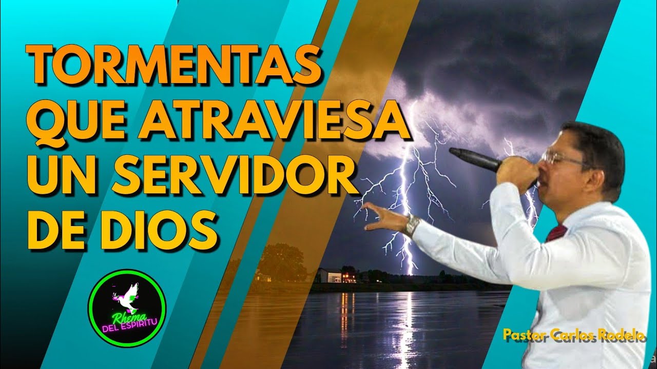 ⛈️ Tormentas que atraviesa un servidor de Dios. |🎤 Pastor Carlos Rodelo.