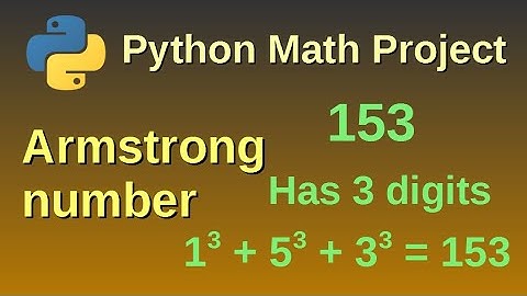 Check for an Armstrong number - Python Mathematics Project 11