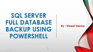 sql server full database backup using windows powershell | business continuity | sql server
