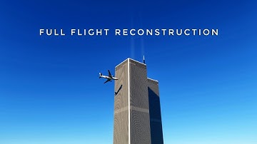 9/11 Full Flight Simulation | September 11th