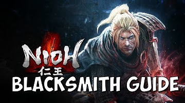 Nioh Guide - The Blacksmith