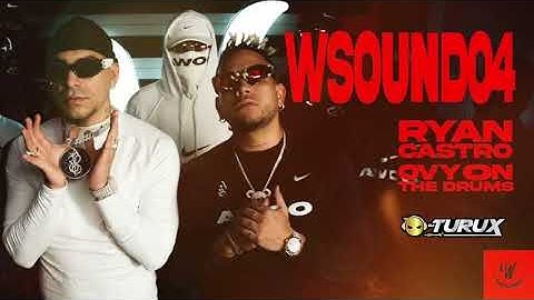 W Sound 04  SQ - Ryan Castro, Westcol, Ovy On The Drums - Remix DJ TURUX - Extended CLEAN