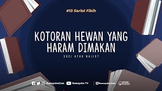 Serial Fikih #13: Kotoran Hewan yang Haram Dimakan - Rumaysho TV