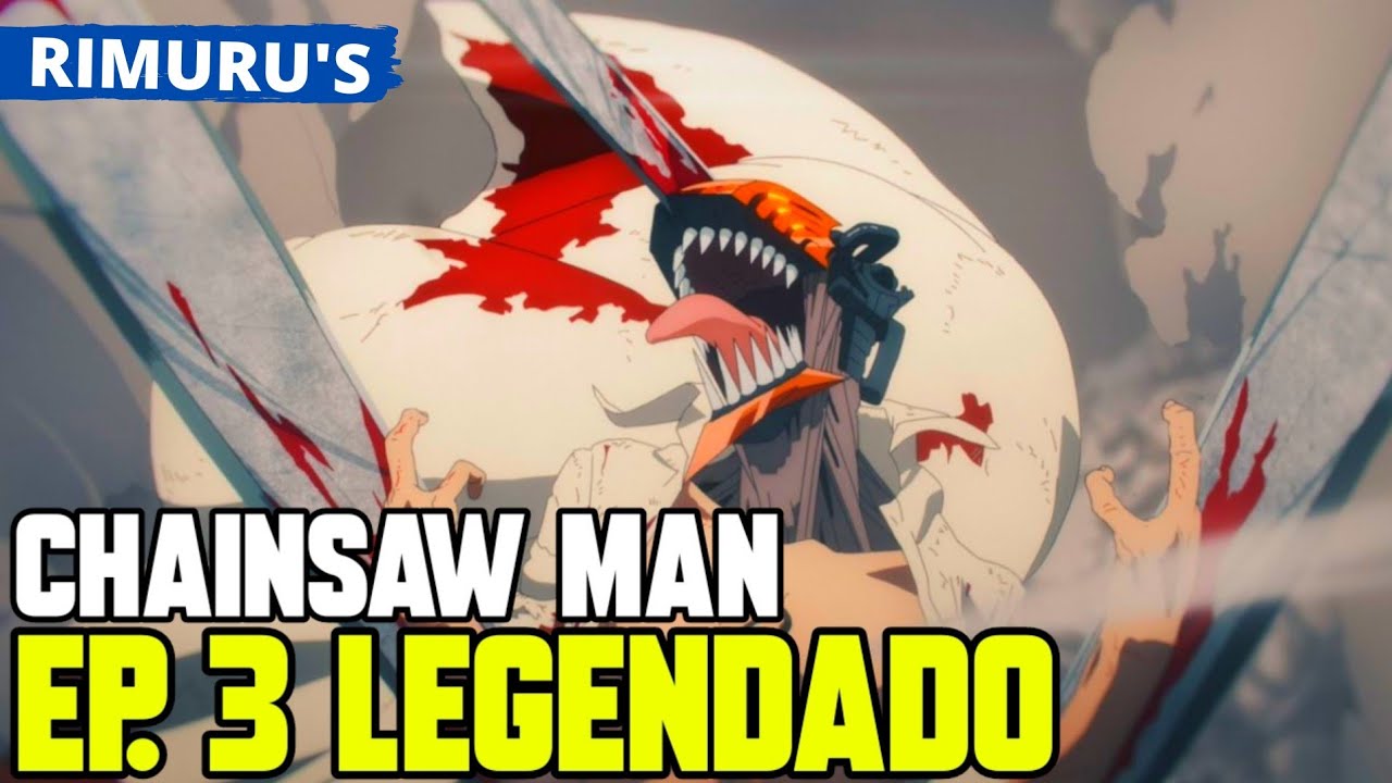 CHAINSAW MAN EP 3 LEGENDADO PT-BR - DATA E HORA