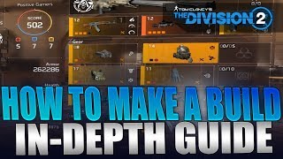 The Division 2 - How To Make The Best Build Guide! Tips & Tricks