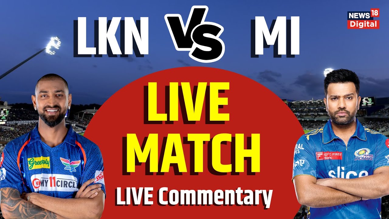 Live LKN vs MI IPL 2023 IPL Live & Commentary Lucknow Super Giants