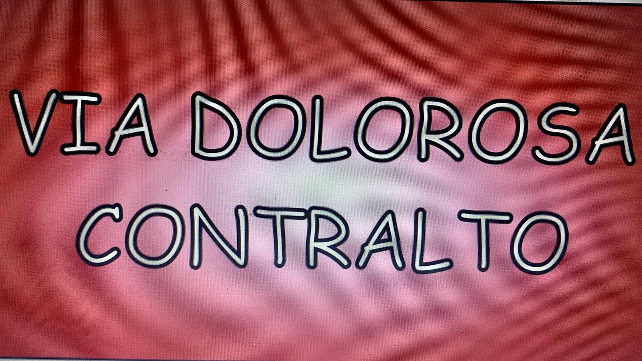 CONTRALTO - Via dolorosa