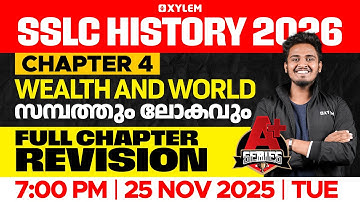SSLC History 2026: Chapter 4 | Wealth and World | Full Chapter Revision | Xylem SSLC
