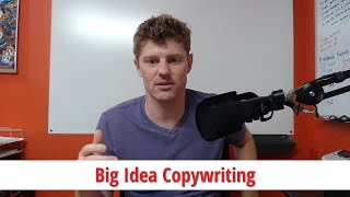 Big Idea Copywriting How To Do It